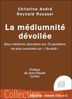Bertrand.pt - La Médiumnité Dévoilée : Deux Médiums Répondent Aux 70 Questions Les Plus Courantes Sur 