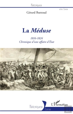 Bertrand.pt - La Méduse ; 1816-1824 ; Chronique D'Une Affaire D'Etat