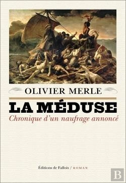 Bertrand.pt - La Meduse. Chronique D'Un Nauffrage Annonce