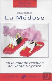 La Méduse Ou Le Monde Reichien De Gerda Boyesen