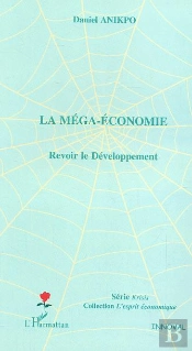 La Mega-Economie ; Revoir Le Developpement
