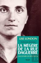 La Mégère De La Rue Daguerre ; Souvenirs De Résistance