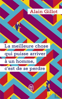 Bertrand.pt - La Meilleure Chose Qui Puisse Arriver A Un Homme, C'Est De Se Perdre