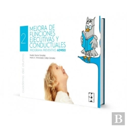 Bertrand.pt - La Mejora De Funciones Ejecutivas Y Conductuales. Alumno. Programa Preventivo Adhiso