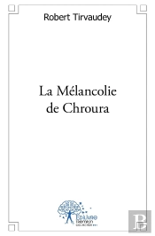 La Mélancolie De Chroura
