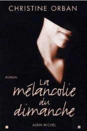 La Mélancolie Du Dimanche