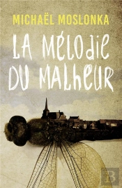 La Mélodie Du Malheur