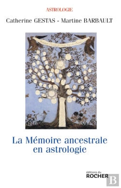Bertrand.pt - La Mémoire Ancestrale En Astrologie : Approche De L'Astro-Psycho-Généalogie