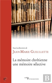 La Memoire Chretienne, Une Memoire Selective