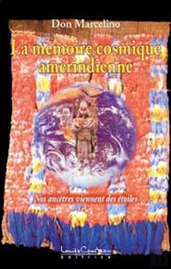 Bertrand.pt - La Memoire Cosmique Amerindienne ; Nos Ancetres Viennent Des Etoiles
