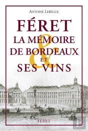 La Mémoire De Bordeaux Et Ses Vins
