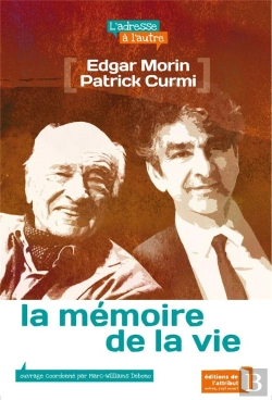 Bertrand.pt - La Mémoire De La Vie ; Edgar Morin-Patrick Curmi
