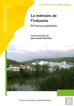 Bertrand.pt - La Mémoire De L'Industrie : De L'Usine Au Patrimoine