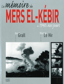 Bertrand.pt - La Mémoire De Mers El-Kébir ; De 1940 À Nos Jours (Édition 2012)
