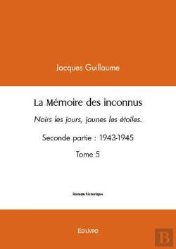 Bertrand.pt - La Memoire Des Inconnus - T05 - La Memoire Des Inconnus - Noirs Les Jours, Jaunes Les Etoiles. Secon