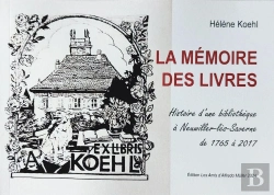 Bertrand.pt - La Mémoire Des Livres : Histoire D'Une Bibliothèque À Neuwiller-Lès-Saverne De 1765 À 2017
