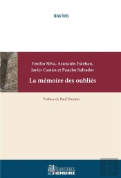 La Mémoire Des Oubliés ; La Répression Franquiste Passée Sous Silence