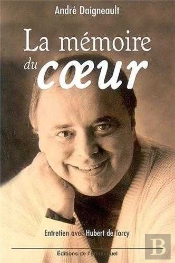La Mémoire Du Coeur : Entretiens Avec Hubert De Torcy