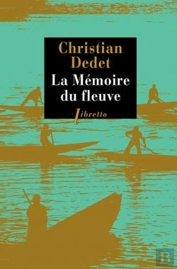 Bertrand.pt - La Mémoire Du Fleuve ; L'Afrique Aventureuse De Jean Michonnet
