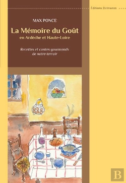 Bertrand.pt - La Memoire Du Gout En Ardeche Et Haute-Loire - Recettes Et Contes Goumands De Notre Terroir
