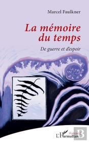 La Mémoire Du Temps : De Guerre Et D'Espoir