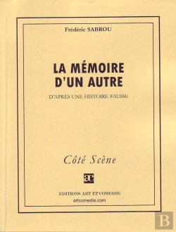 Bertrand.pt - La Mémoire D'Un Autre ; D'Après Une Histoire Fausse