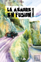 La Mémoire En Fusion