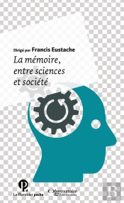 La Mémoire Entre Sciences Et Société