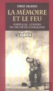 La Mémoire Et Le Feu : Portugal
