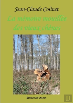 Bertrand.pt - La Mémoire Mouillée Des Vieux Chênes