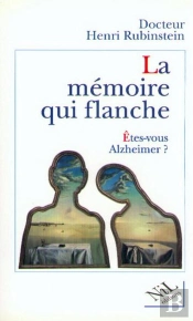 La Memoire Qui Flanche Etes-Vous Alzheimer