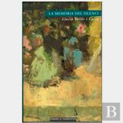 La Memoria Del Silenci- Narrativa