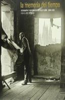 La Memoria Del Tiempo. Fotograf¡A Y Sociedad En Castilla Y León. 1836-1939