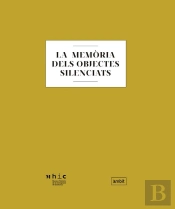 La Memoria Dels Objectes Silenciats