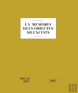Bertrand.pt - La Memoria Dels Objectes Silenciats