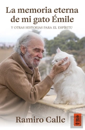 La Memoria Eterna De Mi Gato Emile Y Otras Historias Para El Espiritu