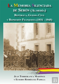 Bertrand.pt - La Memoria Silenciada De Serón (Almeria)