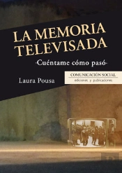 La Memoria Televisada: Cuéntame Cómo Pasó