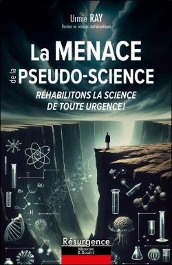 Bertrand.pt - La Menace De La Pseudo-Science : Réhabilitons La Science De Toute Urgence !
