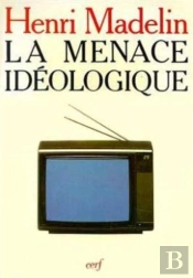 La Menace Ideologique