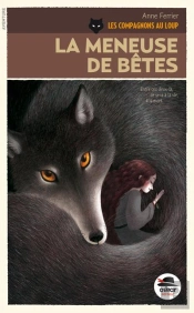 La Meneuse De Bete - Les Compagnons Au Loup T.1