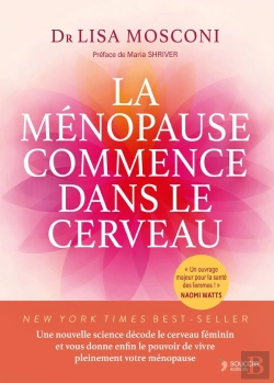 Bertrand.pt - La Ménopause Commence Dans Le Cerveau : Une Nouvelle Science Décode Le Cerveau Féminin Et Vous Donne Enfin Le Pouvoir De Vivre Pleinement Votre Ménopause
