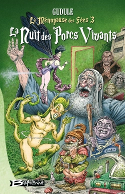 Bertrand.pt - La Ménopause Des Fées T.3 ; La Nuit Des Porcs Vivants