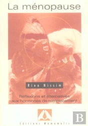 La Menopause ; Reflexions Et Alternatives Aux Hormones De Remplacement
