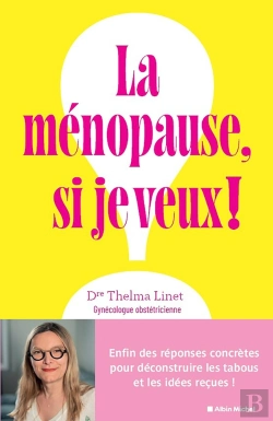 Bertrand.pt - La Ménopause, Si Je Veux ! Enfin Des Réponses Concrètes Pour Déconstruire Les Tabous Et Les Idées Reçues !
