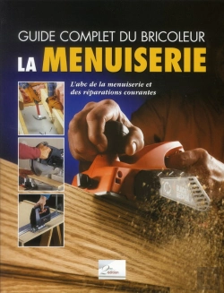 Bertrand.pt - La Menuiserie. L'Abc De La Menuiserie Et Des Reparations Co Urantes