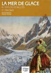 La Mer De Glace Au Temps Des Redingotes Et Crinolines