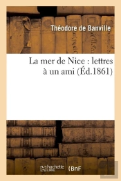 La Mer De Nice Lettres A Un Ami Edition 1861