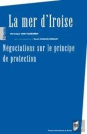 La Mer D'Iroise ; Négociations Sur Le Principe De Protection