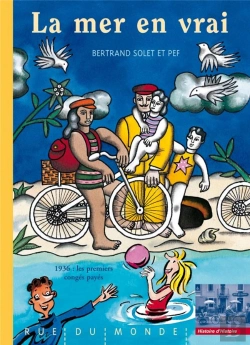 Bertrand.pt - La Mer En Vrai ; 1936 : Les Premiers Congés Payés